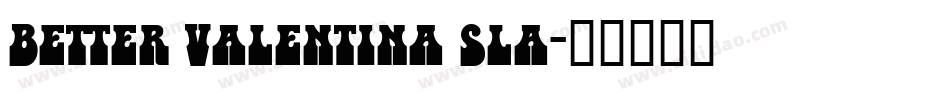 Better Valentina Sla字体转换